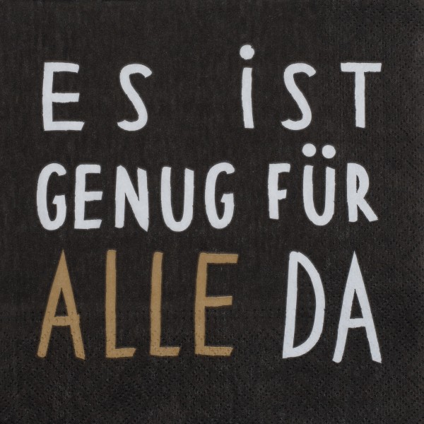 Serviette "Es ist genug für alle da"