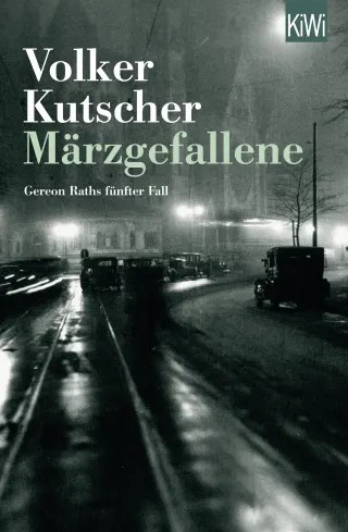 Volker Kutscher - Gereon Rath 5: Märzgefallene