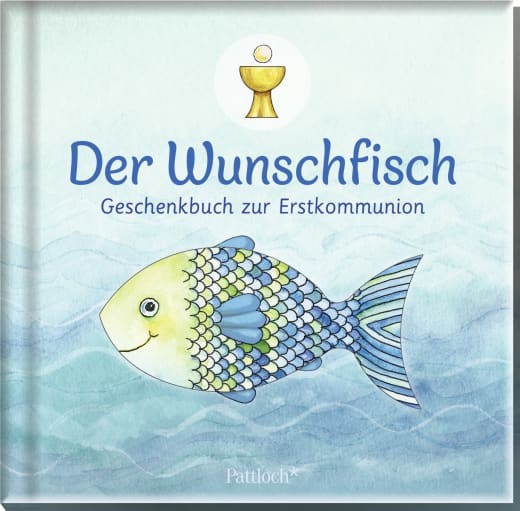 Der Wunschfisch. Geschenkbuch zur Erstkommunion