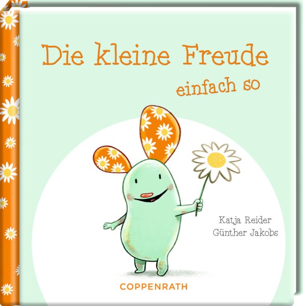 Das kleine Glück & Freunde: Die kleine Freude einfach so