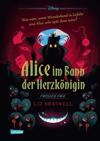 Disney, Liz Braswell: Twisted Tales - Alice im Bann der Herzkönigin