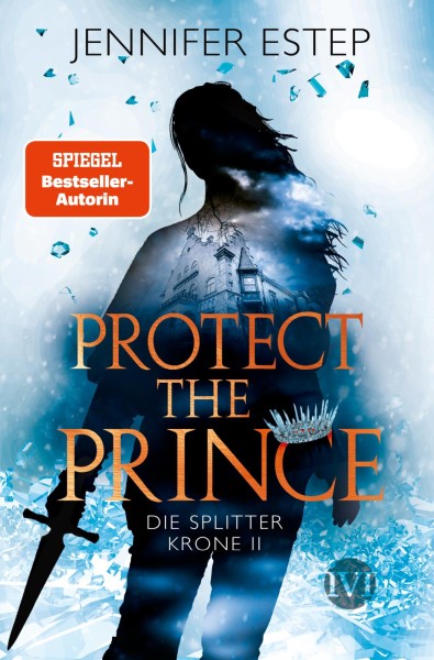 Jennifer Estep: Die Splitterkrone 2 - Protect the Prince