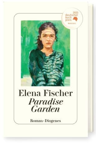 Elena Fischer: Paradise Garden