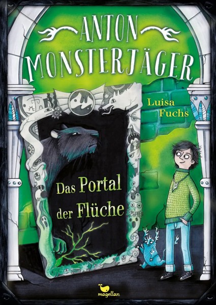Luisa Fuchs, Sabine Mielke: Anton Monsterjäger - Das Portal der Flüche (Band 2)
