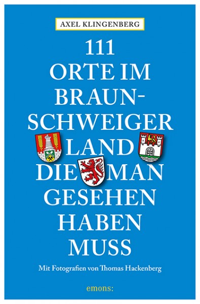 Axel Klingenberg, Thomas Hackenberg - 111 Orte im Braunschweiger Land, die man gesehen haben muss