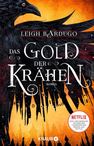 Leigh Bardugo - Das Gold der Krähen