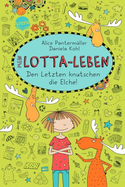 Alice Pantermüller - Mein Lotta-Leben 6: Den Letzten knutschen die Elche