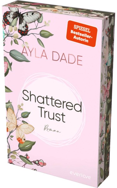 Ayla Dade: Shattered Trust (mit Farbschnitt)