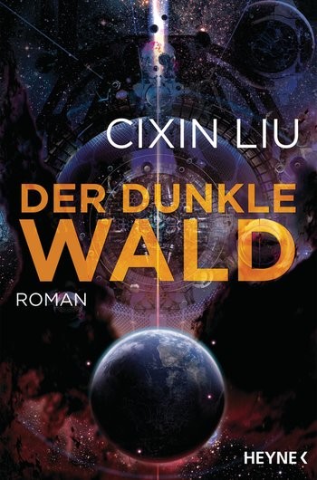 Cixin Liu: Der dunkle Wald