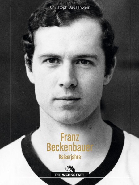 Christoph Bausenwein: Franz Beckenbauer Kaiserjahr