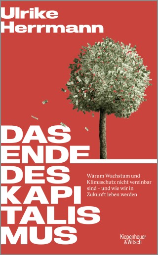 Ulrike Herrmann: Das Ende des Kapitalismus