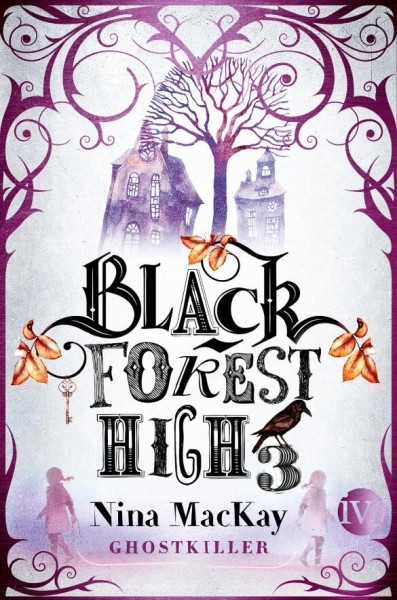 Nina MacKay: Black Forest High 3: Ghostkiller