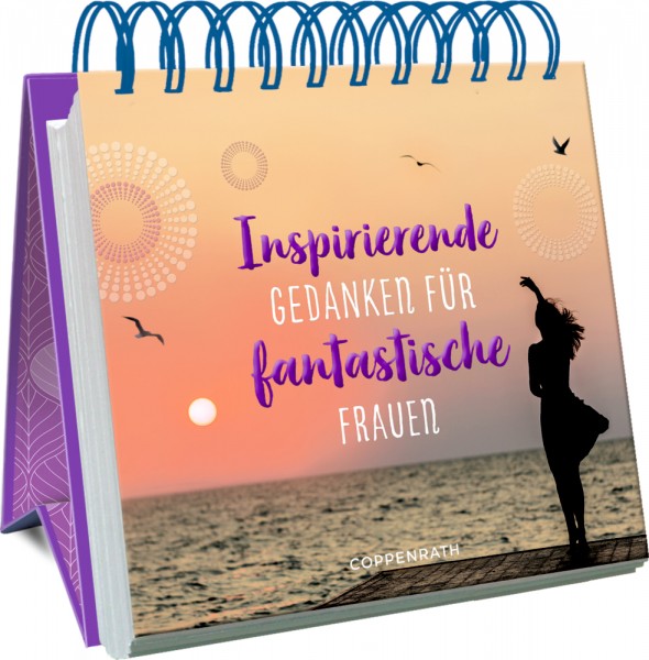 Großes Spiralaufstellbuch: Inspirierende Gedanken für fantastische Frauen