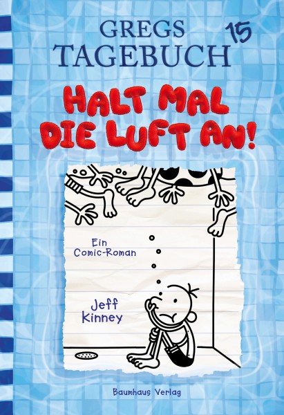 Jeff Kinney: GREGS TAGEBUCH 15 - Halt mal die Luft an!