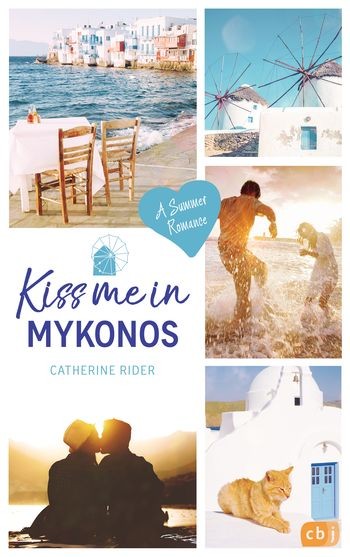 Catherine Rider: Kiss me in Mykonos