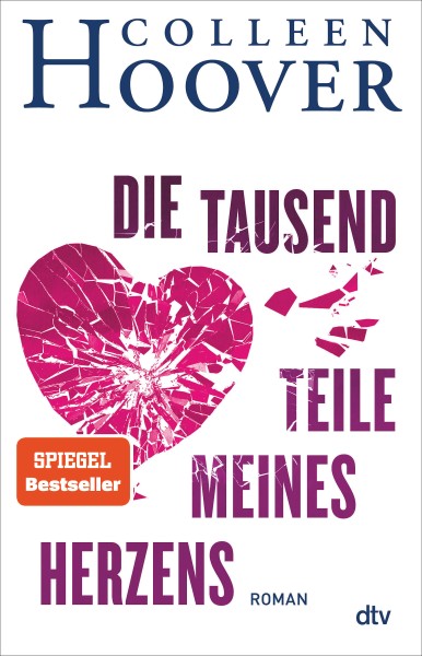 Colleen Hoover: Die tausend Teile meines Herzens