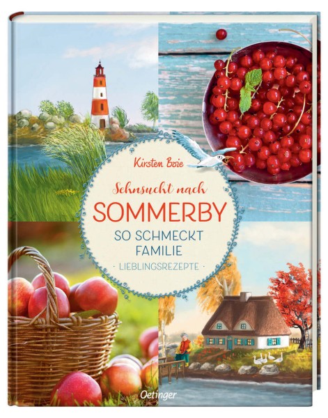 Kirsten Boie: Sehnsucht nach Sommerby - So schmeckt Familie. Lieblingsrezepte
