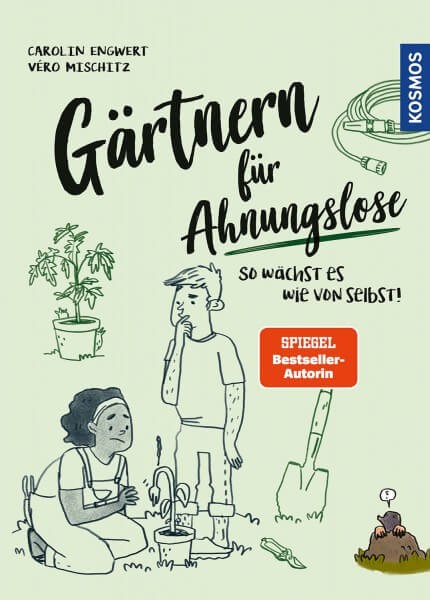 Carolin Engwert, Véro Mischitz: Gärtnern für Ahnungslose