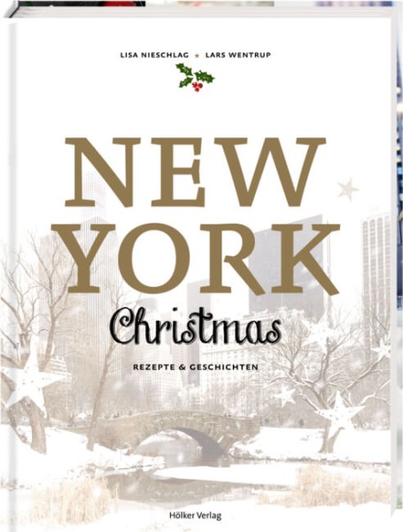 New York Christmas - Rezepte & Geschichten