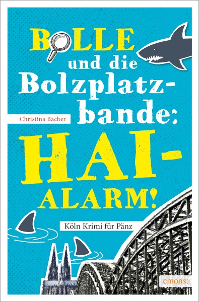 Christina Bacher - Bolle und die Bolzplatzbande: Hai-Alarm!