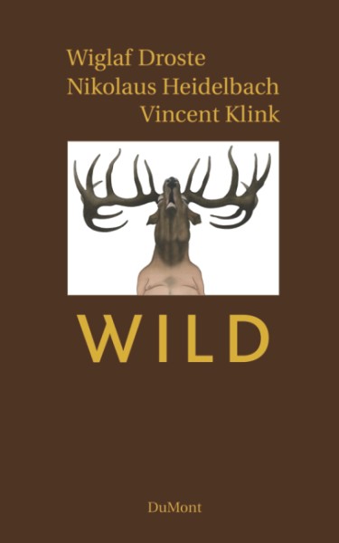 Droste, Wiglaf / Heidelbach, Nikolaus / Klink, Vincent - WILD