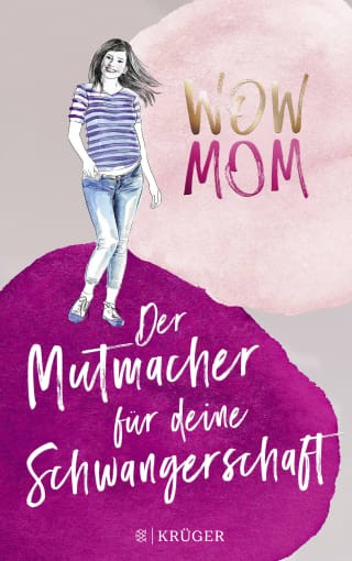 Katharina Nachtsheim, Lisa Harmann: WOW MOM - Der Mutmacher für deine Schwangerschaft