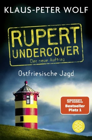Klaus-Peter Wolf: Rupert undercover 2 - Ostfriesische Jagd