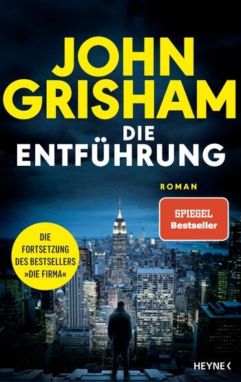 John Grisham: Die Entführung