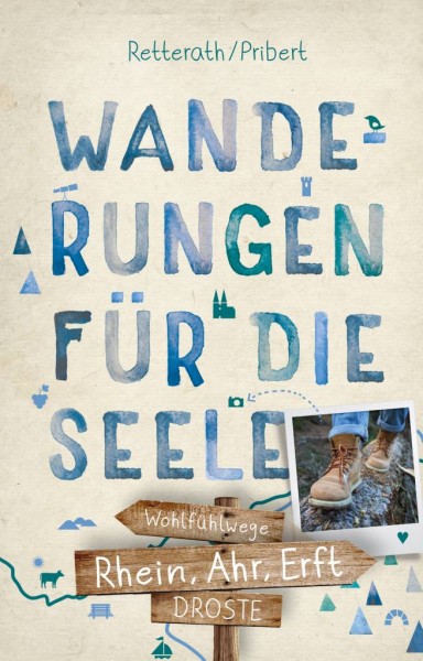 Wanderungen für die Seele - Rhein, Ahr, Erft