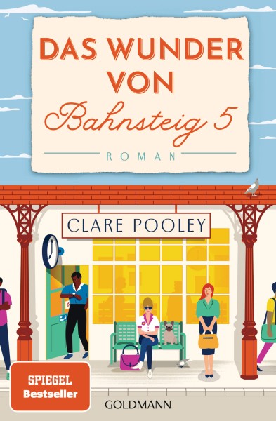 Clare Pooley: Das Wunder von Bahnsteig 5