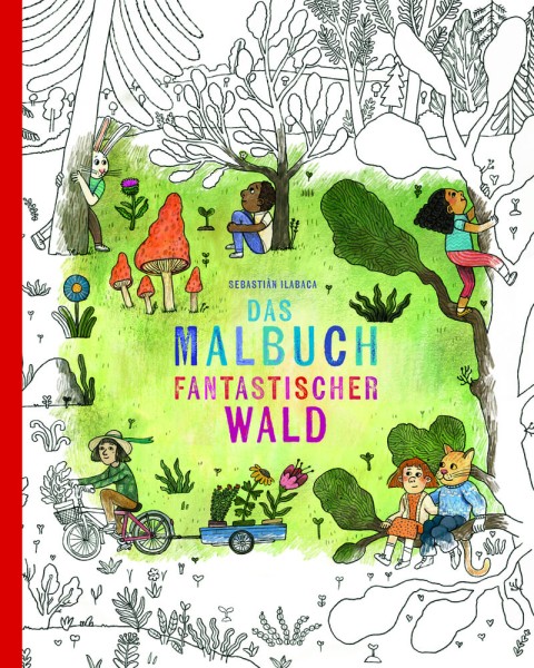 Sebastián Ilabaca: Fantastischer Wald - Das Malbuch