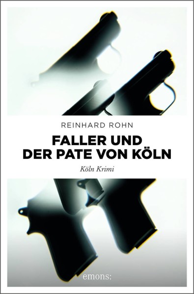 Reinhard Rohn: Faller und der Pate von Köln