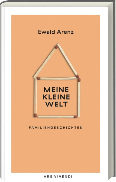 Ewald Arenz: Meine kleine Welt