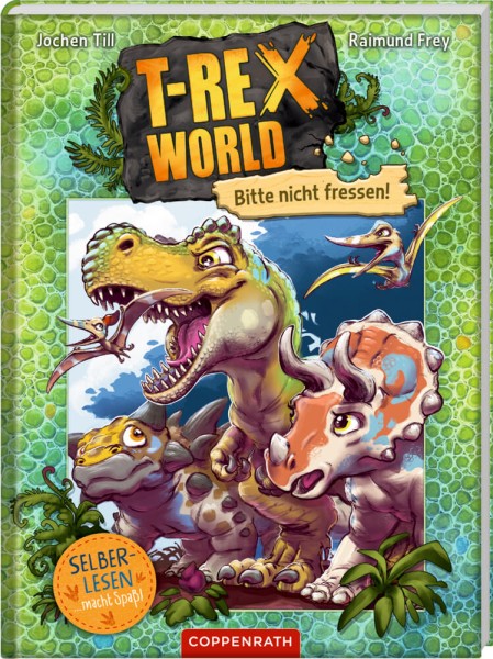 T-Rex World (Leseanfänger/Bd.1) - Bitte nicht fressen!