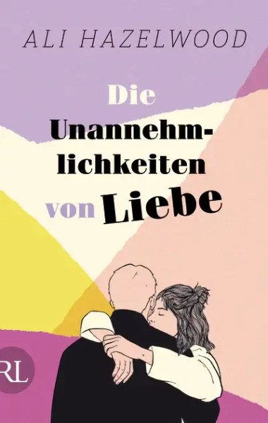 Ali Hazelwood: Die Unannehmlichkeiten von Liebe