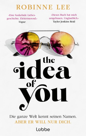 Robinne Lee: THE IDEA OF YOU (deutsche Ausgabe) - Buch zum Film mit Anne Hathaway und Nicholas Galit