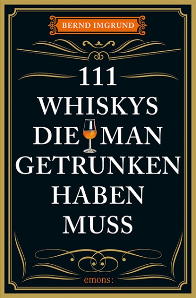 Bernd Imgrund, Tobias Fassbinder - 111 Whiskys, die man getrunken haben muss