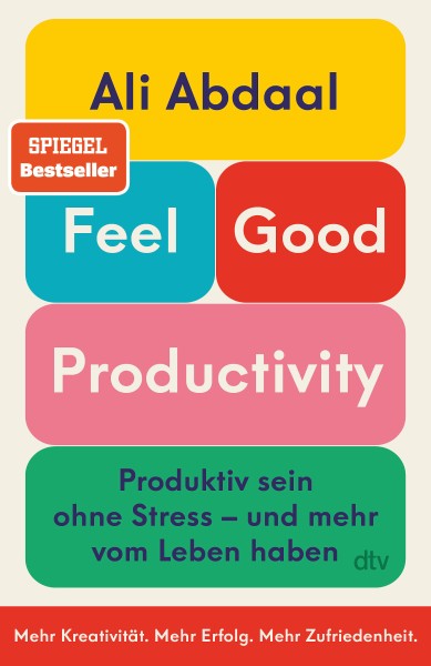 Ali Abdaal: Feel-Good Productivity