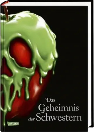 Serena Valentino, Walt Disney: Disney-Villains 6: Das Geheimnis der Schwestern