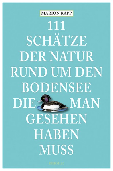 Marion Rapp - 111 Schätze der Natur rund um den Bodensee, die man gesehen haben muss