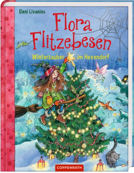 Eleni Livanios - Flora Flitzebesen 5: Winterzauber im Hexendorf