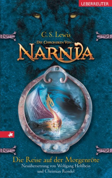 C.S. Lewis: Die Chroniken von Narnia 5: Die Reise auf der Morgenröte