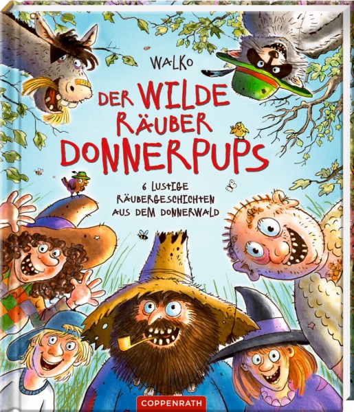 Walko: Der wilde Räuber Donnerpups - 6 lustige Räubergeschichten
