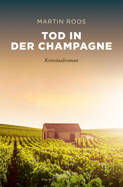 Martin Roos: Tod in der Champagne