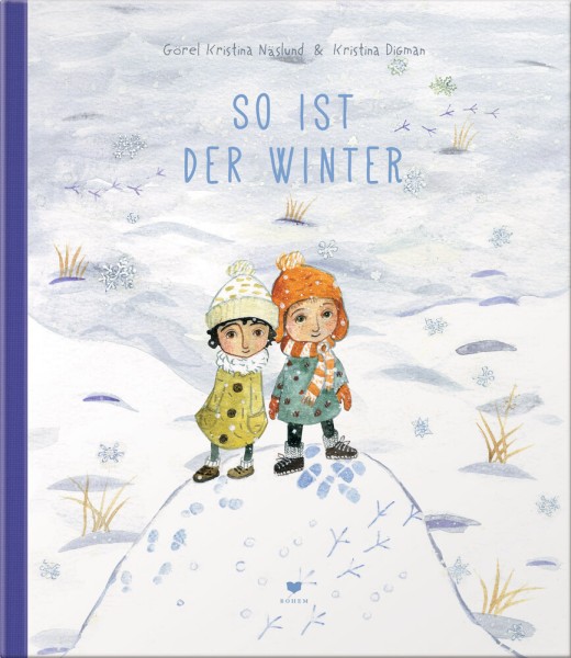 Görel Kristina Näslund; Karl-Axel Daude; Kristina Digman: So ist der Winter