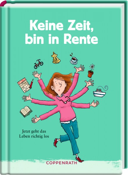 Heitere Geschichten: Keine Zeit, bin in Rente (Frau)