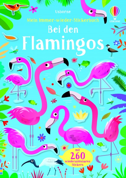 Kirsteen Robson, Mein Immer-wieder-Stickerbuch: Bei den Flamingos
