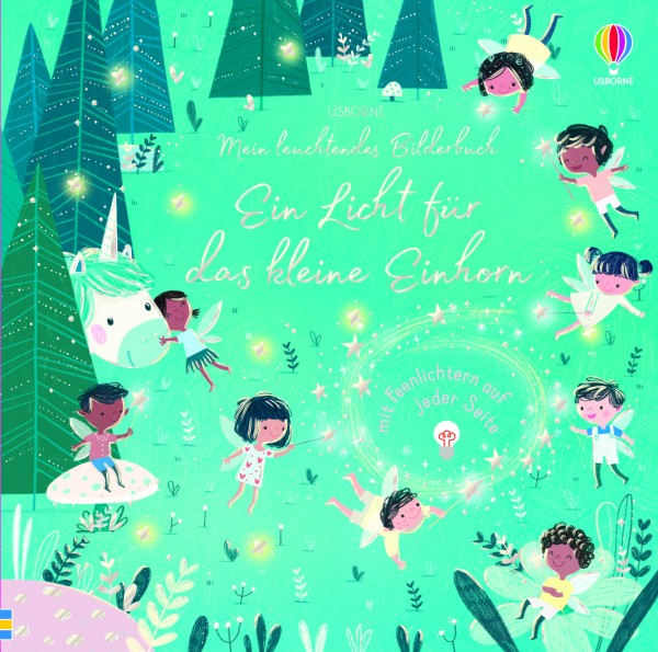 Sam Taplin, Mein leuchtendes Bilderbuch: Ein Licht für das kleine Einhorn