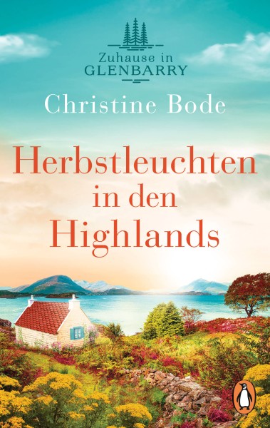 Christine Bode: Herbstleuchten in den Highlands