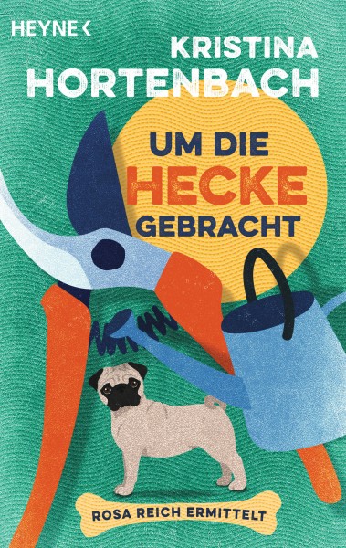 Kristina Hortenbach: Um die Hecke gebracht